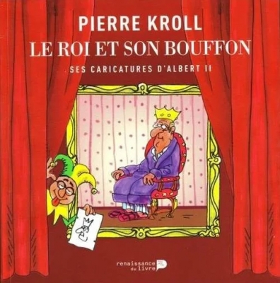 Le roi et son bouffon - Ses caricatures d'Albert II