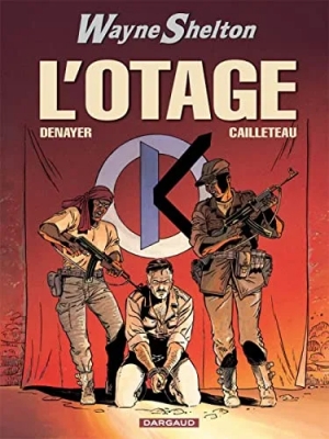 Wayne Shelton - Tome 6 - L'otage