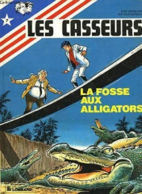 Les Casseurs - Tome 7 - La Fosse aux alligators
