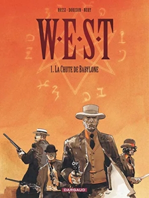 W.E.S.T - Tome 1 - La Chute de Babylone