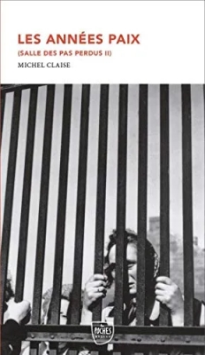 Salle des pas perdus, tome 2 : Les années paix