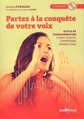 Partez à la conquête de votre voix - Outils de transformation : chant, écote, expression, shabda yoga