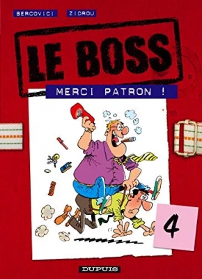Le Boss - Tome 4 - Merci Patron !