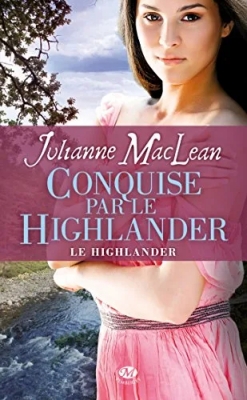 Le Highlander, tome 2 : Conquise par le Highlander