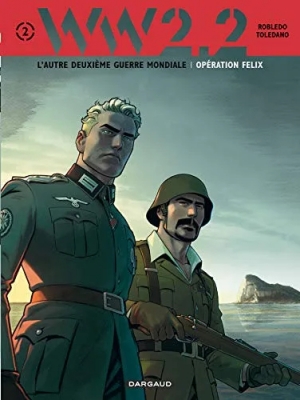 WW 2.2 - Tome 2 - Opération Felix