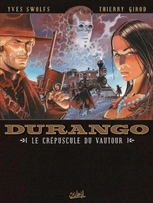 Durango - Tome 16 - Le crépuscule du vautour