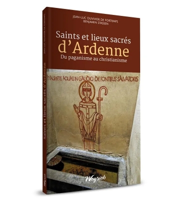 Saints et lieux sacres d'ardenne