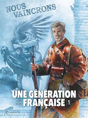 Une Génération Française - Tome 1 - Nous Vaincrons !