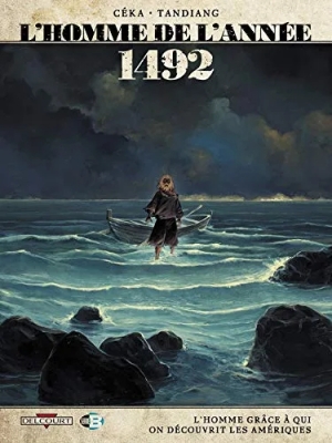 L'Homme de l'année - Tome 6 - 1492 - L'Homme grâce à qui on découvrit les Amériques
