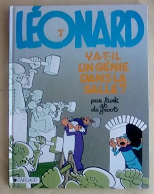 Leonard - Tome 7 - Y'a-t-il Un Genie Dans La Salle ?