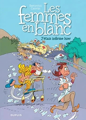 Les femmes en blanc - Tome 5 - J'étais infirme hier