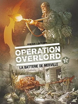 Opération Overlord - Tome 3 - La Batterie de Merville