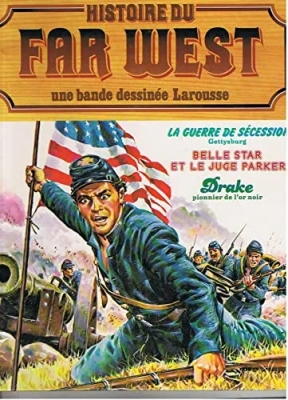 Histoire du Far-West - Tome 10 - La guerre de sécession - Belle Star et le juge Parker - Drake
