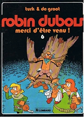 Robin Dubois - Tome 6 - Merci d'être venu !