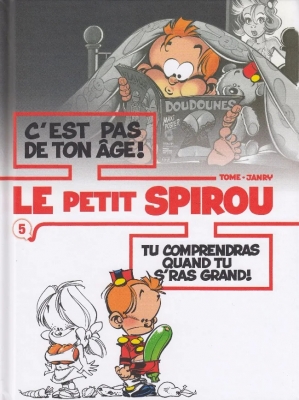 Le petit Spirou - Album double - Tome 5 - C'est pas de ton âge ! / Tu comprendras quand tu s'ras grand ! (Petit format) (Sous blister)