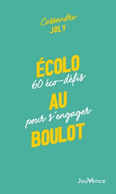 Écolo au boulot - 60 Éco-Défis Pour S'Engager