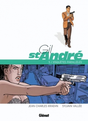 Gil Saint-André - Tome 5 - Enquêtes parallèles
