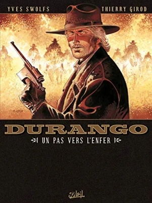 Durango - Tome 14 - Un Pas Vers L'enfer