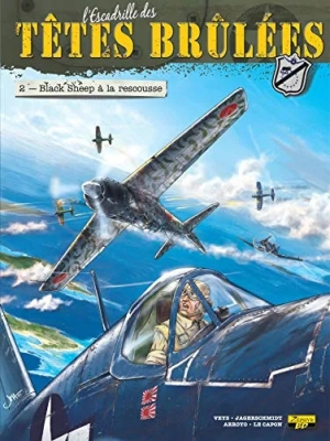 L'escadrille des têtes brûlées - Tome 2 - Black sheep à la rescousse