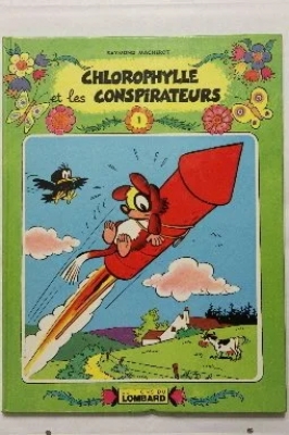 Chlorophylle - Tome 1 - Chlorophylle et les conspirateurs (Collection verte ) (Broché)