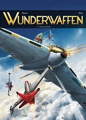 Wunderwaffen - Tome 7 - Amerika Bomber