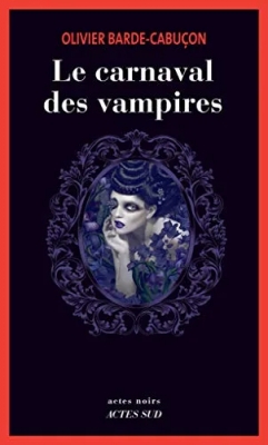 Le carnaval des vampires - Une enquête du commissaire aux morts étranges