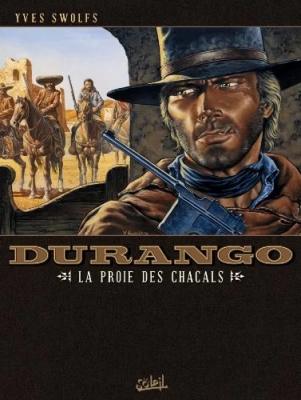 Durango - Tome 10 - La Proie Des Chacals