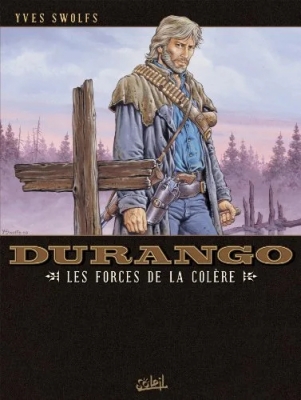 Durango - Tome 2 - Les Forces De La Colère