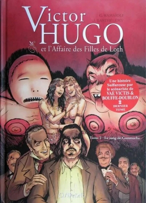 Victor Hugo Et L'affaire Des Filles De Loth - Tome 2 - Le Sang De Gommorhe