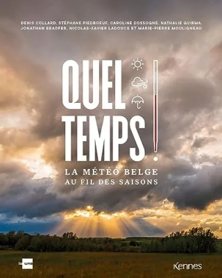 Quel temps !: La météo belge au fil des saisons
