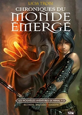 Chroniques du Monde Émergé - Tome 2 - Les nouvelles aventures de Nihal (2ème partie)