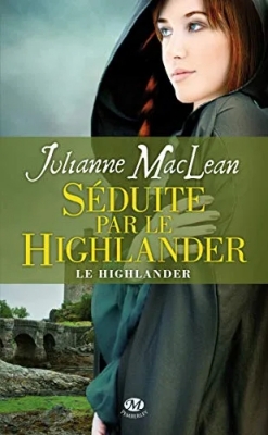 Le Highlander, tome 3 : Séduite par le Highlander