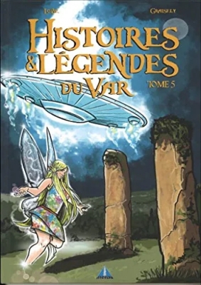 Histoires Et Légendes Du Var - Tome 5