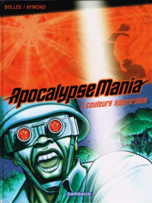 Apocalypse Mania - Tome 1 - Couleurs spectrales