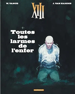 XIII - Tome 3 - Toutes les larmes de l'enfer