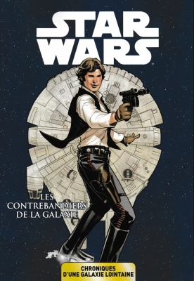 Star Wars - Chroniques d'une galaxie lointaine - Tome 3 - Les contrebandiers de la galaxie