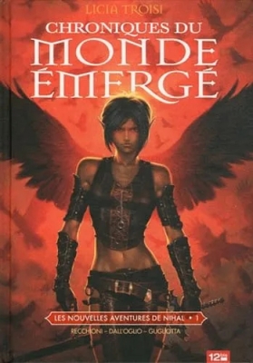 Chroniques Du Monde Émergé - Tome 1 - Les Nouvelles Aventures De Nihal