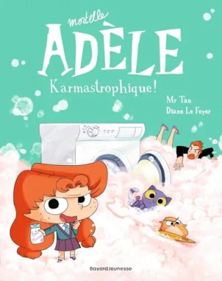 Mortelle Adèle - Tome 17 - Karmastrophique