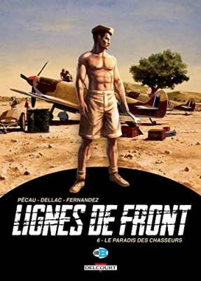 Lignes De Front - Tome 6 - Le Paradis Des Chasseurs