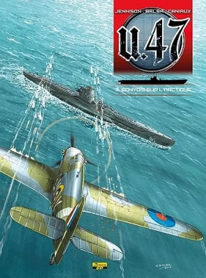 U-47 - Tome 3 - Convois sur l'Arctique
