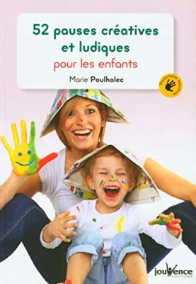 52 pauses créatives et ludiques pour les enfants