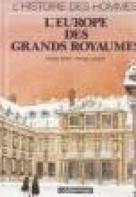 L'Histoire des Hommes - L'Europe des grands royaumes