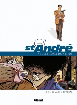Gil Saint-André - Tome 1 - Une étrange disparition