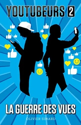Youtubeurs, tome 2 : La guerre des views
