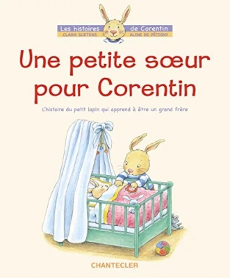 Une petite soeur pour Corentin - L'histoire du petit lapin qui apprend à être un grand frère
