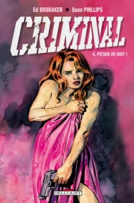 Criminal - Tome 4 - Putain De Nuit !