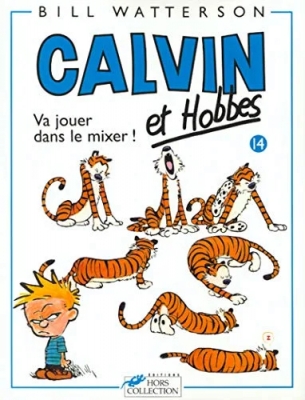 Calvin et hobbes - Tome 14 - Va jouer dans le mixer ! (Broché) (E.O)