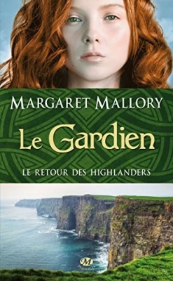 Le retour des Highlanders, tome 1 : Le gardien