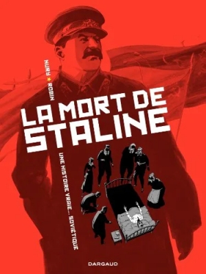 La Mort de Staline - Tome 1 - Une Histoire Vraie Soviétique