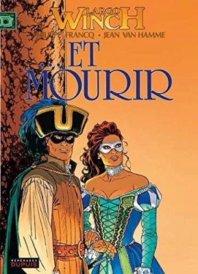 Largo Winch - Tome 10 - Et Mourir